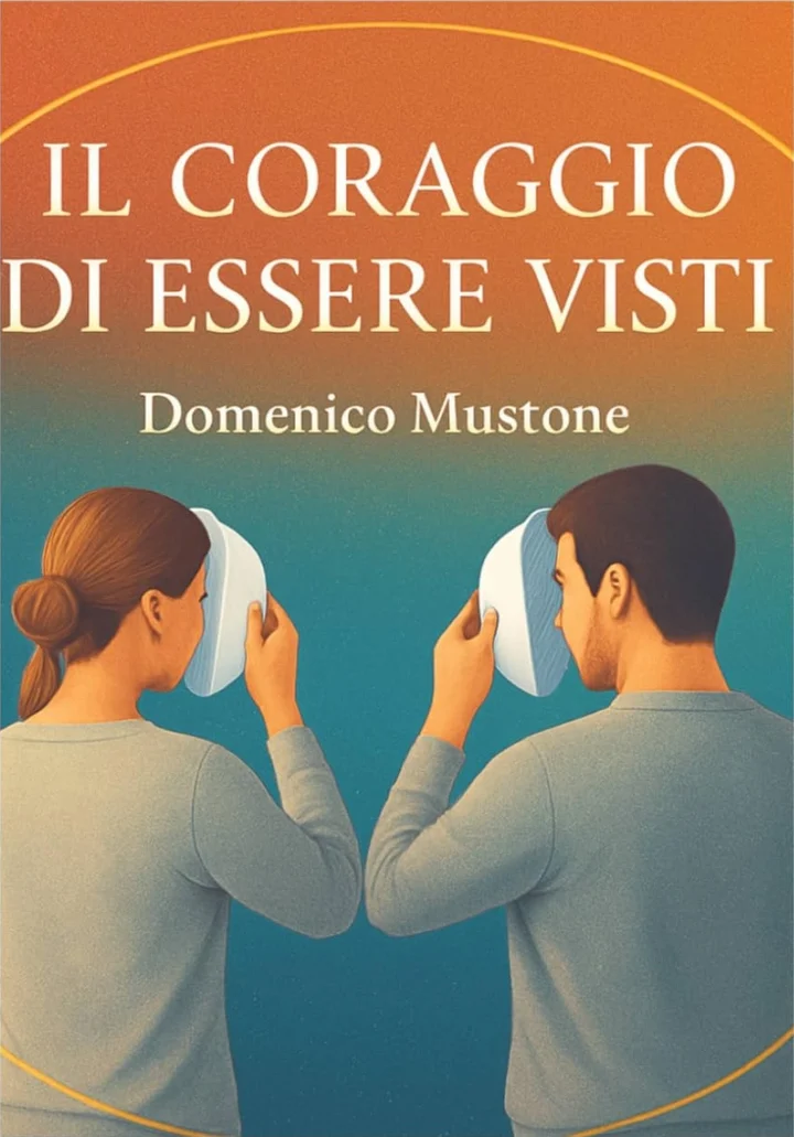 Copertina del libro Il coraggio di essere visti di Domenico Mustone